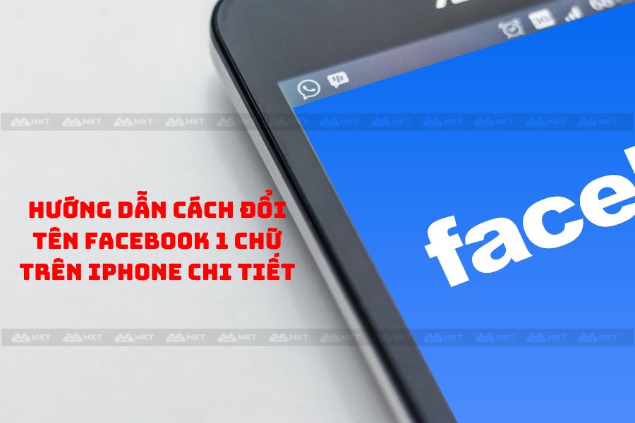 Hướng dẫn cách đổi tên Facebook 1 chữ trên Iphone chi tiết