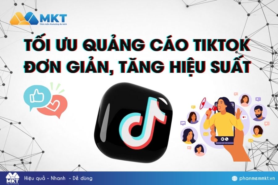 Tất tần tật về cách tối ưu quảng cáo TikTok