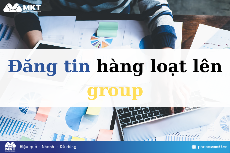 Đăng tin hàng loạt lên group