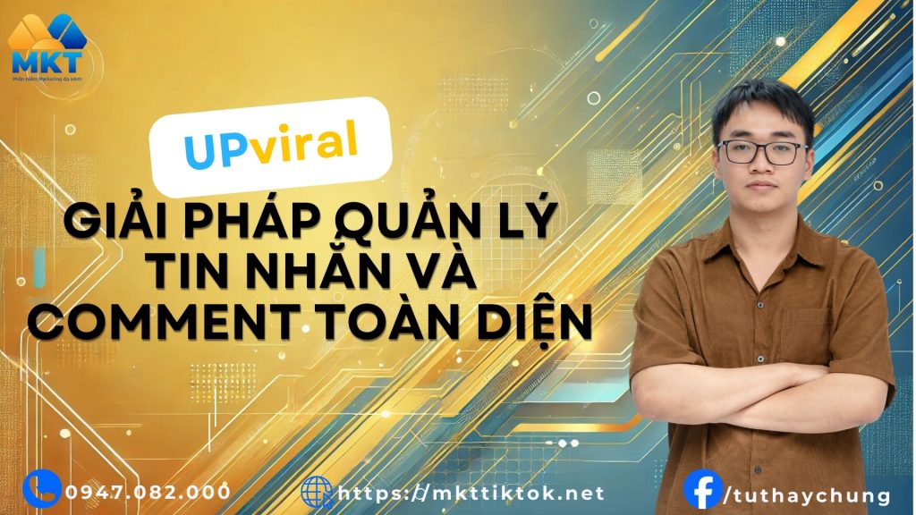 UPviral – Giải Pháp Quản Lý Tin Nhắn và Comment Toàn Diện