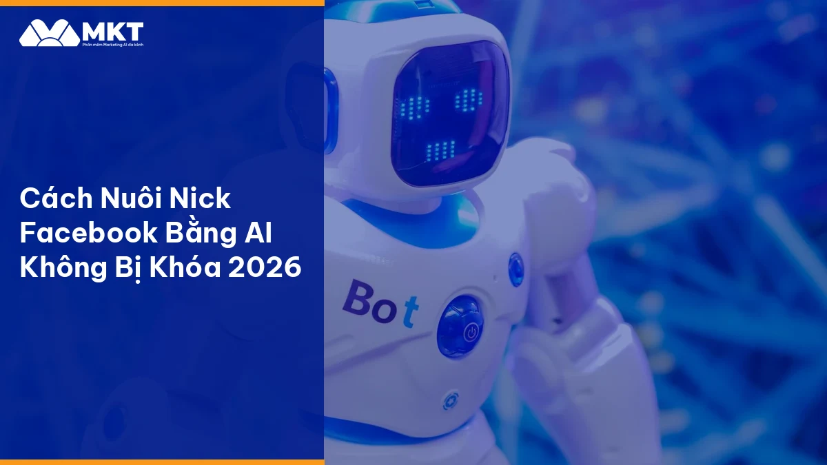 Quy trình nuôi nick facebook tự động hóa bằng AI