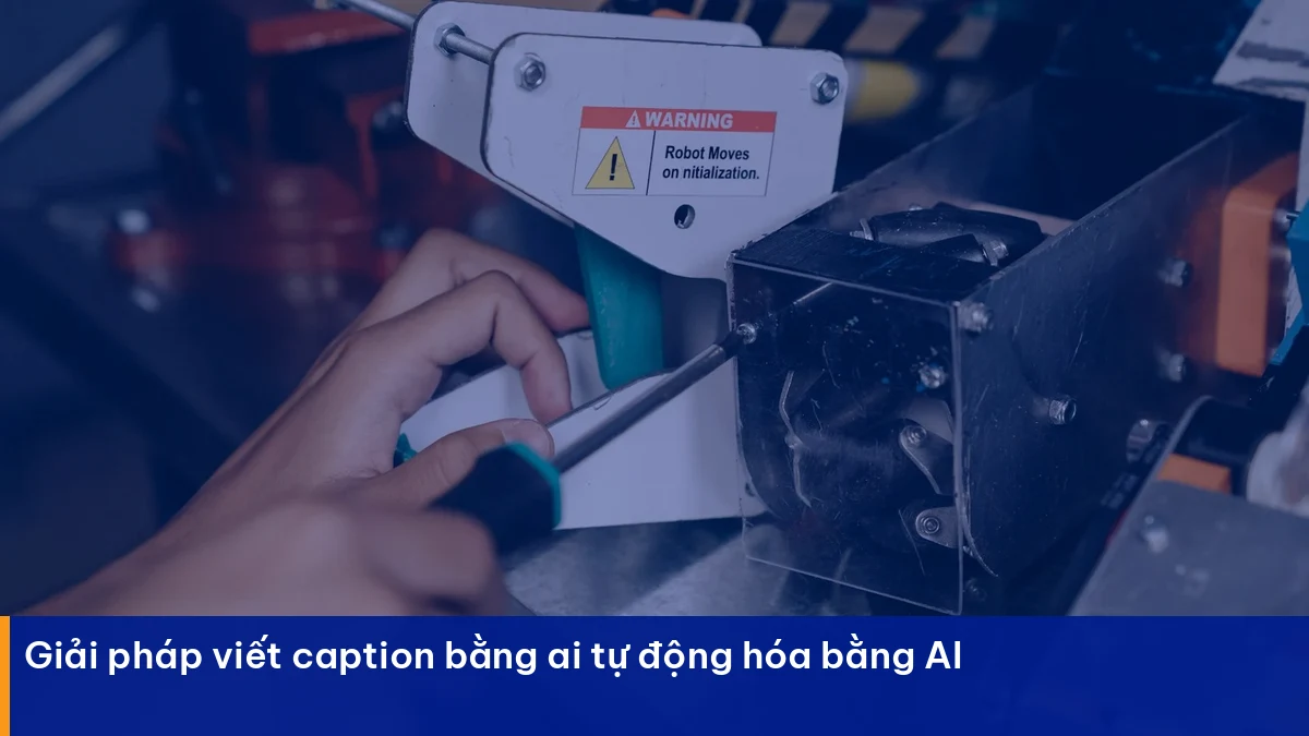Viết caption bằng ai – giải pháp thực chiến cho doanh nghiệp Việt