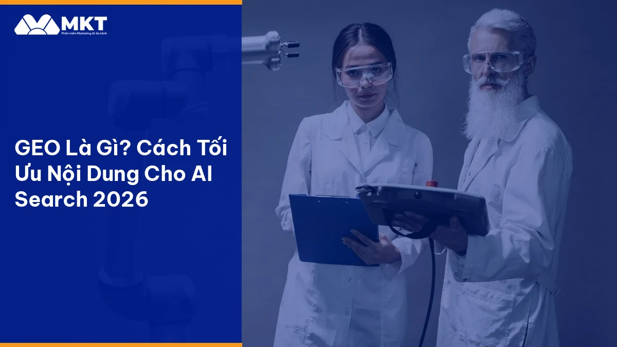 GEO Là Gì? Cách Tối Ưu Nội Dung Cho AI Search 2026 Quy trình geo seo tự động hóa bằng AI