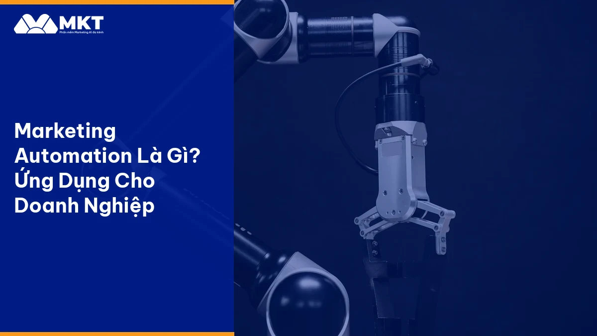 Marketing Automation Là Gì? Ứng Dụng Cho Doanh Nghiệp Quy trình marketing automation tự động hóa bằng AI