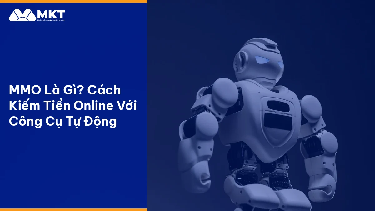 Quy trình mmo kiếm tiền online tự động hóa bằng AI