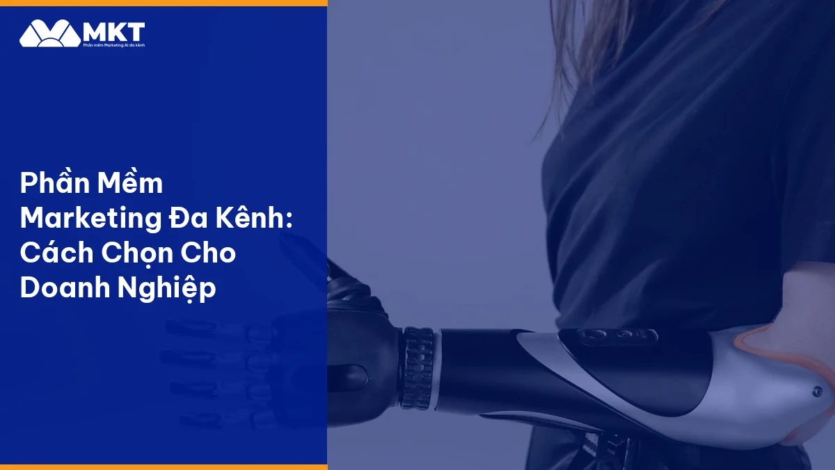 Quy trình phần mềm marketing đa kênh tự động hóa bằng AI