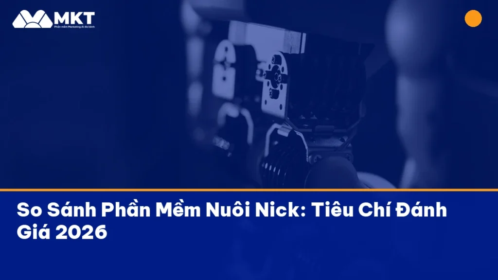so sánh phần mềm nuôi nick