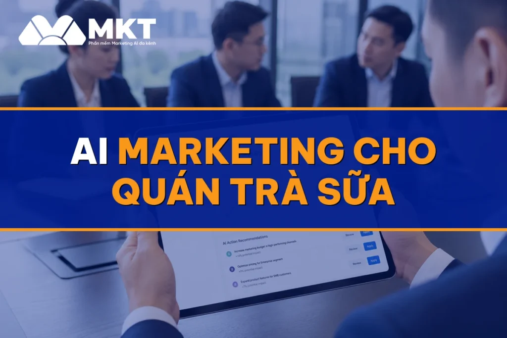 AI Marketing Cho Quán Trà Sữa: Đơn Ship Về Đều Mỗi Ngày