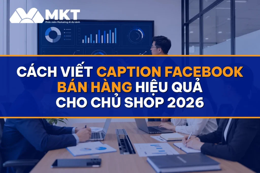 Cách Viết Caption Facebook Bán Hàng Hiệu Quả Cho Chủ Shop 2026