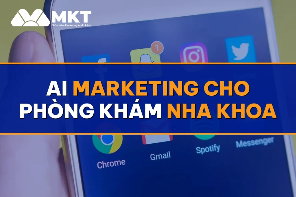 AI Marketing Cho Phòng Khám Nha Khoa: Đặt Lịch Kín Cả Tuần