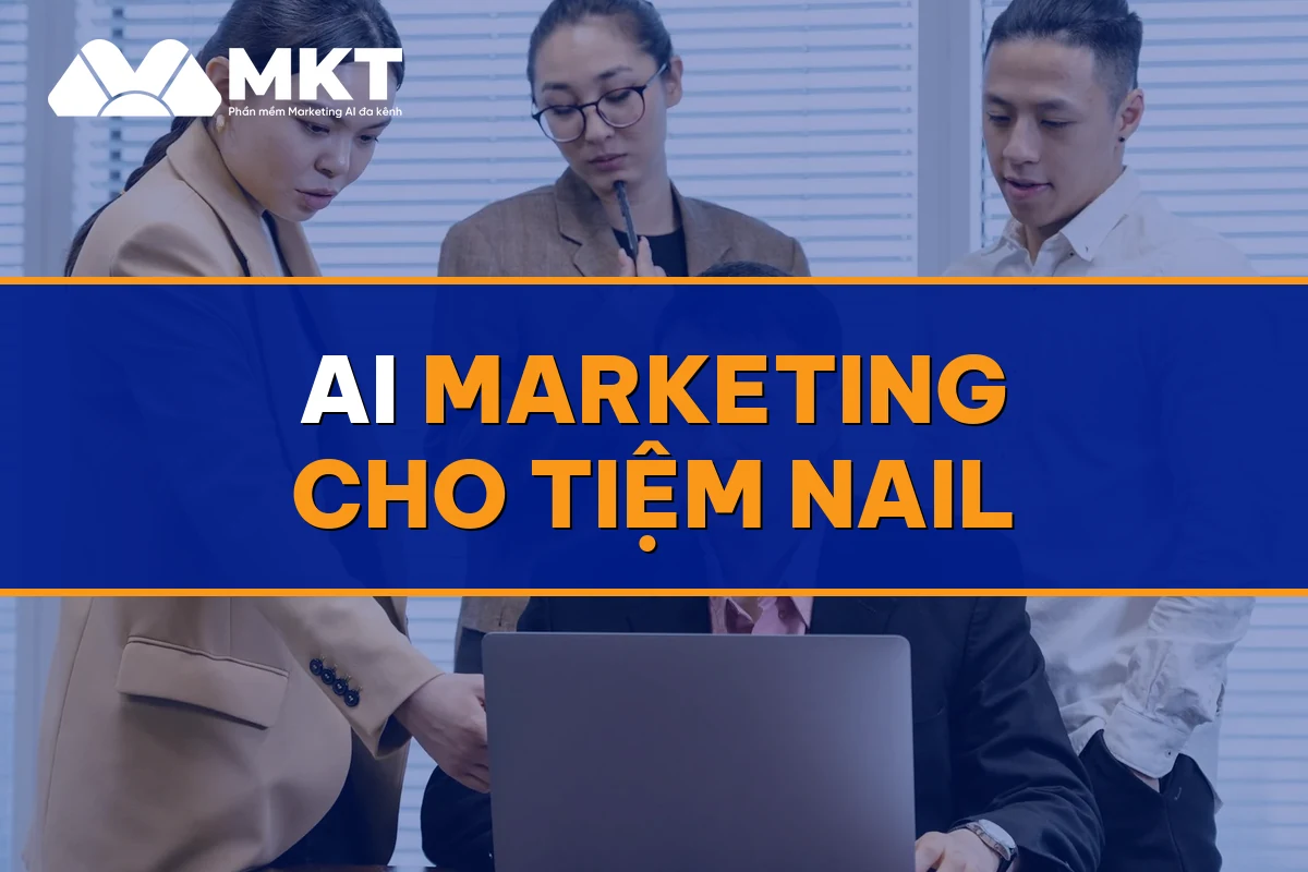 AI Marketing Cho Tiệm Nail: Khách Đặt Lịch Làm Móng Đều Tay
