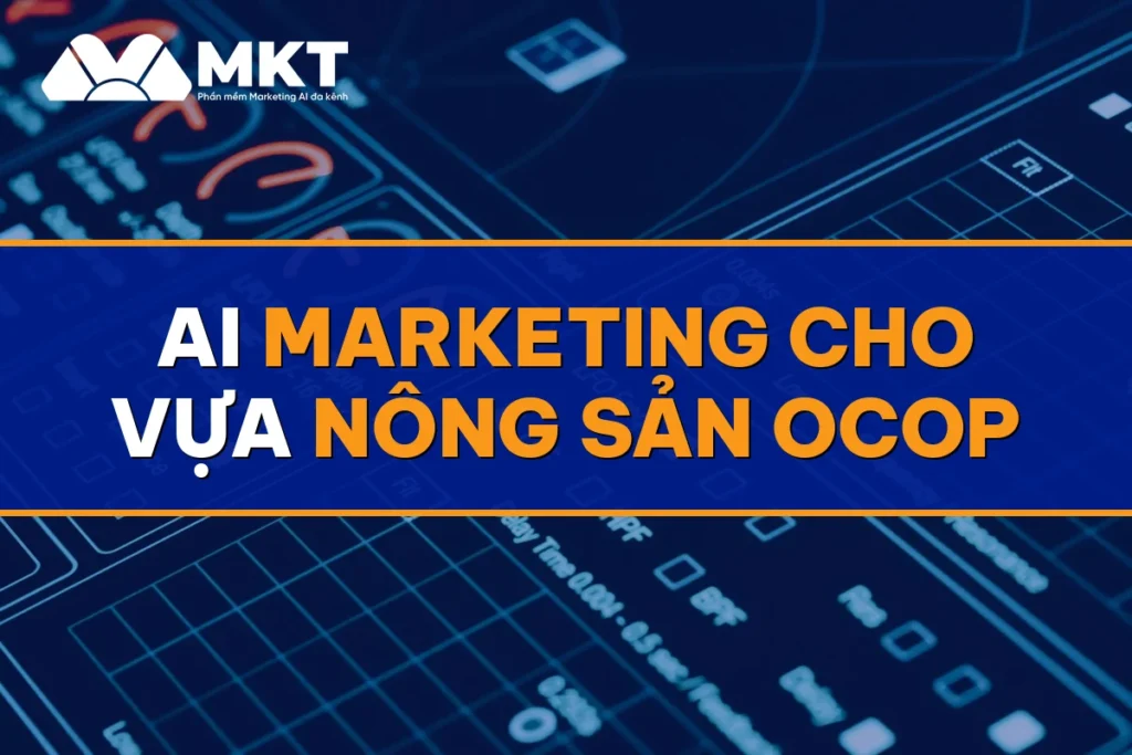 AI Marketing Cho Vựa Nông Sản OCOP: Khách Sỉ Đặt Lặp Đều