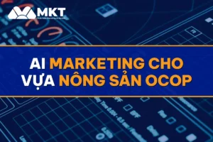 AI Marketing Cho Vựa Nông Sản OCOP: Khách Sỉ Đặt Lặp Đều