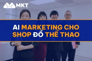 AI Marketing Cho Shop Đồ Thể Thao: Đơn Giày Áo Về Đều Mỗi Tuần