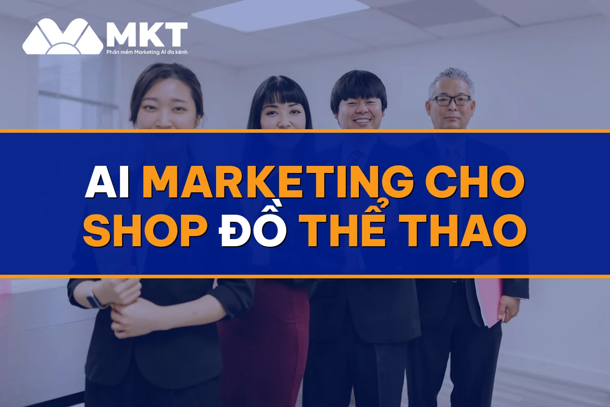 AI Marketing Cho Shop Đồ Thể Thao: Đơn Giày Áo Về Đều Mỗi Tuần