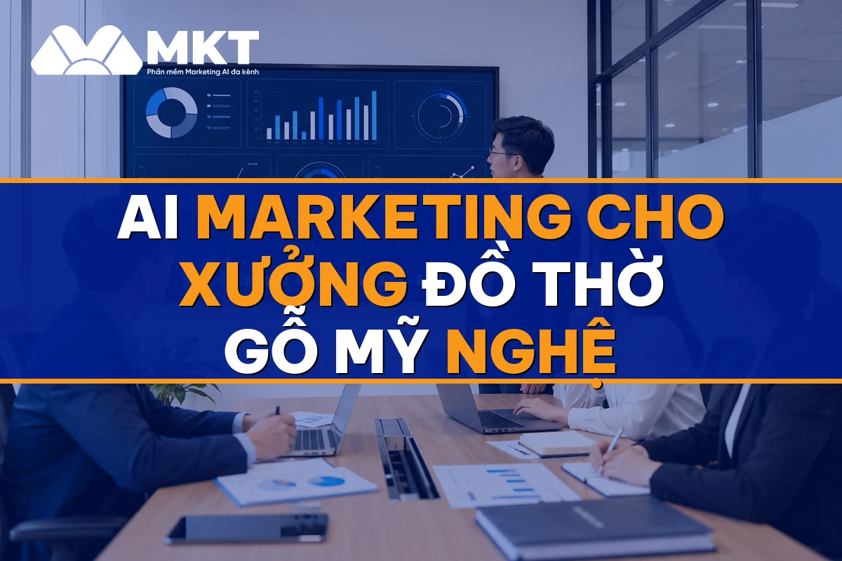 AI Marketing Cho Xưởng Đồ Thờ Gỗ Mỹ Nghệ: Đơn Giá Cao Về Đều